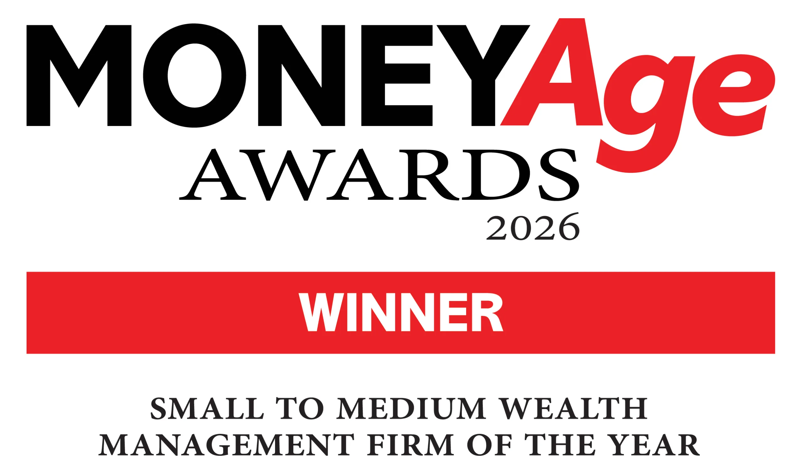 Money Age Awards 2026 - Winner. Small to medium wealth management firm of the year